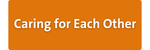 Caring for Each Other- Resources Button